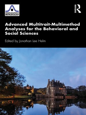 cover image of Advanced Multitrait-Multimethod Analyses for the Behavioral and Social Sciences